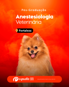 Curso de Pós-Graduação em Anestesiologia de Pequenos Animais Semipresencial – Fortaleza 2026